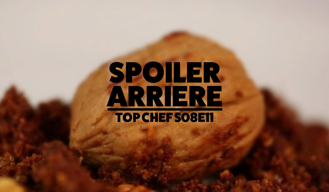 Spoiler Arriere – Top Chef S08e11: Bye Giacinta !