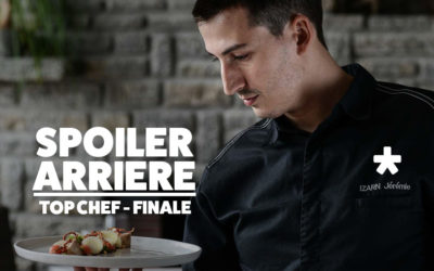 Spoiler Arrière – Top Chef : la Finale !